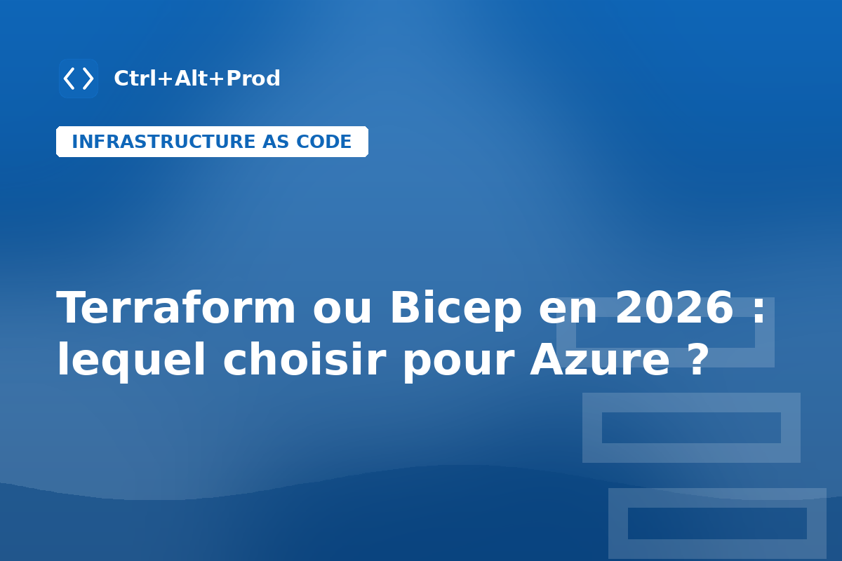 Terraform ou Bicep en 2026 : lequel choisir pour Azure ? — illustration Ctrl+Alt+Prod (Terraform Bicep Azure)