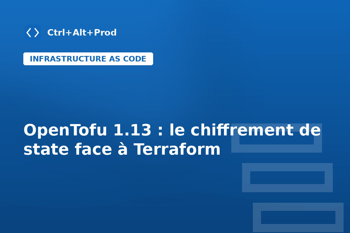 OpenTofu 1.13 : le chiffrement de state face à Terraform